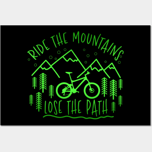 Ride The Mountains Lose The Path - Mountain Bike Gift Posters and Art